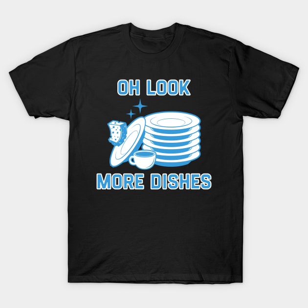 Oh Look More Dishes T-Shirt by NysdenKati